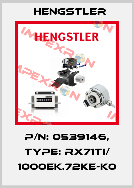 p/n: 0539146, Type: RX71TI/ 1000EK.72KE-K0 Hengstler