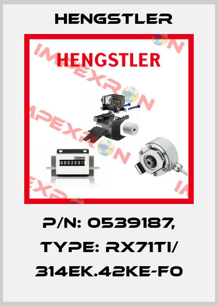 p/n: 0539187, Type: RX71TI/ 314EK.42KE-F0 Hengstler