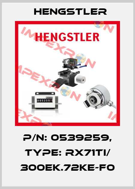 p/n: 0539259, Type: RX71TI/ 300EK.72KE-F0 Hengstler