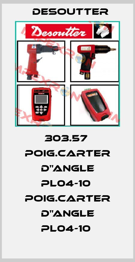 303.57  POIG.CARTER D"ANGLE PL04-10  POIG.CARTER D"ANGLE PL04-10  Desoutter