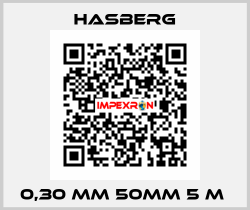 0,30 MM 50MM 5 M  Hasberg