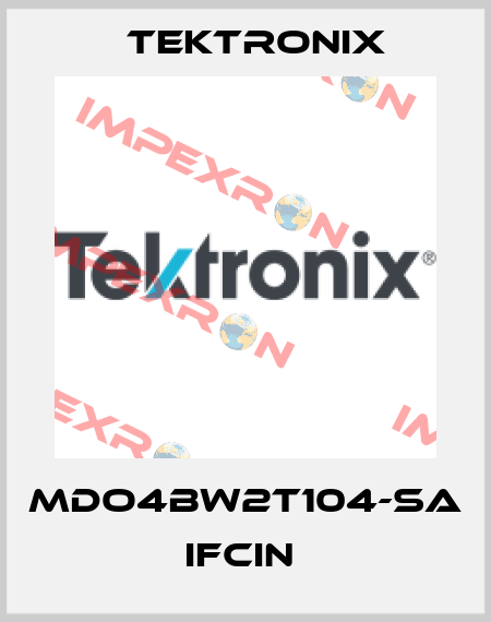 MDO4BW2T104-SA IFCIN  Tektronix