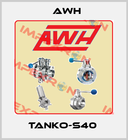 TANKO-S40  Awh