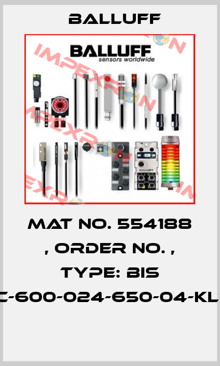Mat No. 554188 , Order No. , Type: BIS C-600-024-650-04-KL1  Balluff