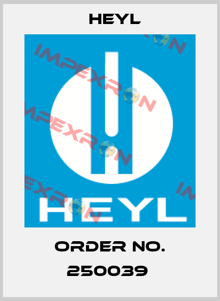 Order No. 250039  Heyl