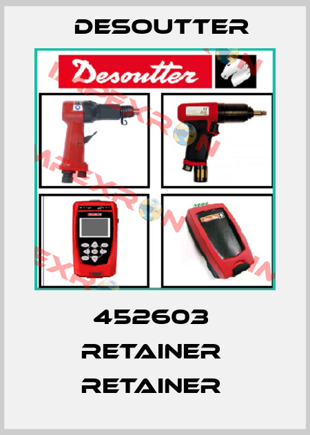 452603  RETAINER  RETAINER  Desoutter