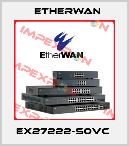 EX27222-S0VC  Etherwan