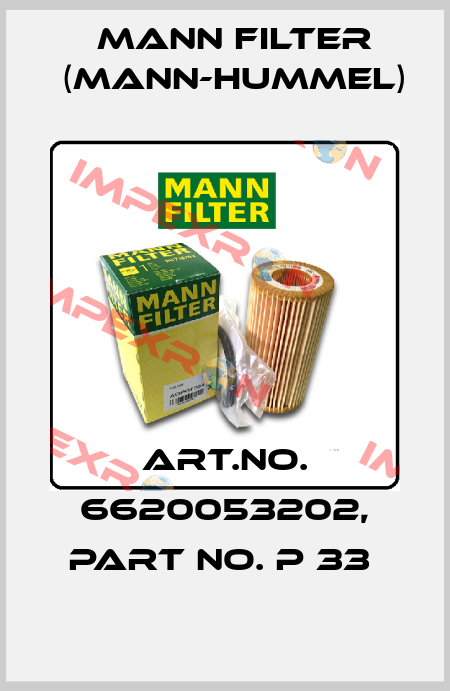 Art.No. 6620053202, Part No. P 33  Mann Filter (Mann-Hummel)