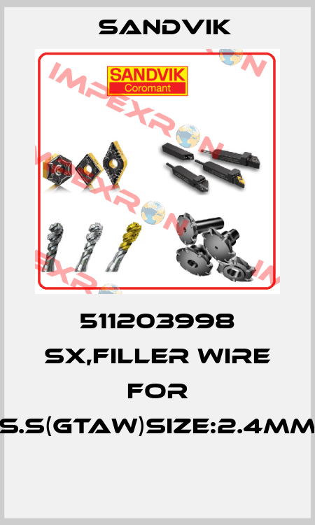 511203998 SX,FILLER WIRE FOR S.S(GTAW)SIZE:2.4MM  Sandvik