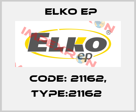 Code: 21162, Type:21162  Elko EP