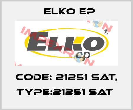 Code: 21251 SAT, Type:21251 SAT  Elko EP
