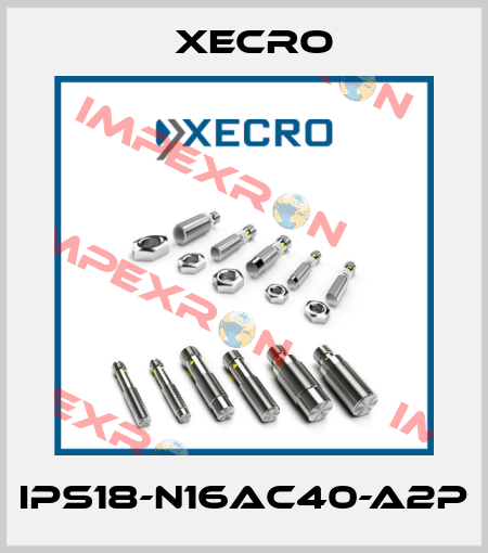 IPS18-N16AC40-A2P Xecro