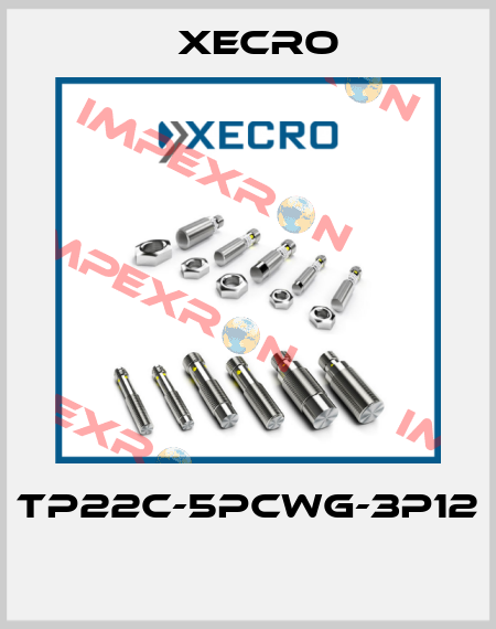 TP22C-5PCWG-3P12  Xecro