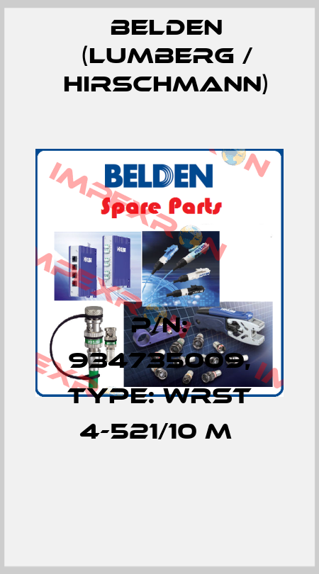 P/N: 934735009, Type: WRST 4-521/10 M  Belden (Lumberg / Hirschmann)