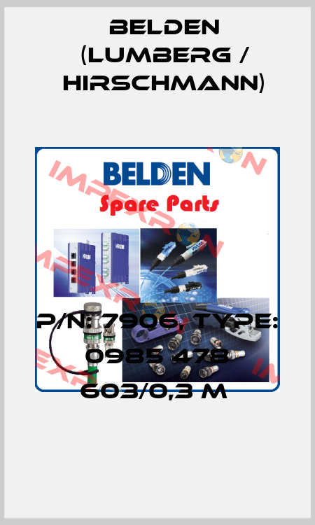 P/N: 7906, Type: 0985 478 603/0,3 M  Belden (Lumberg / Hirschmann)