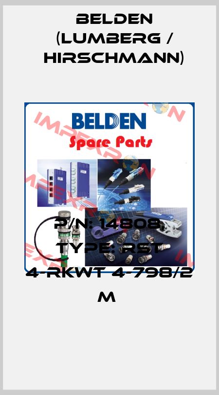 P/N: 14808, Type: RST 4-RKWT 4-798/2 M  Belden (Lumberg / Hirschmann)