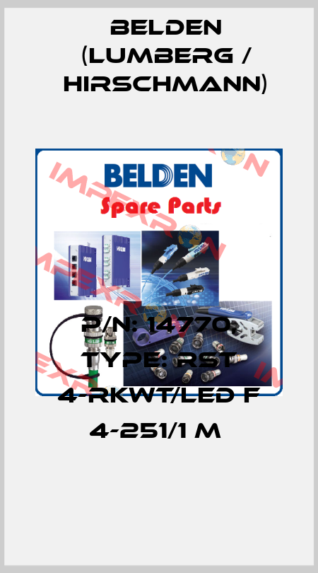 P/N: 14770, Type: RST 4-RKWT/LED F 4-251/1 M  Belden (Lumberg / Hirschmann)