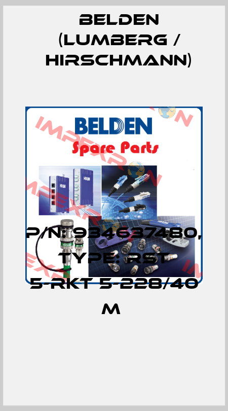 P/N: 934637480, Type: RST 5-RKT 5-228/40 M  Belden (Lumberg / Hirschmann)