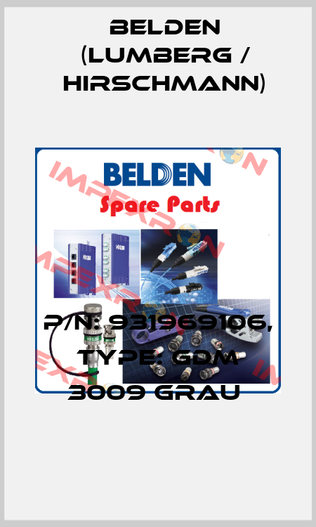 P/N: 931969106, Type: GDM 3009 grau  Belden (Lumberg / Hirschmann)