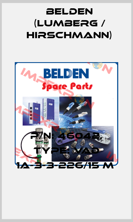 P/N: 46042, Type: VAD 1A-3-3-226/15 M  Belden (Lumberg / Hirschmann)