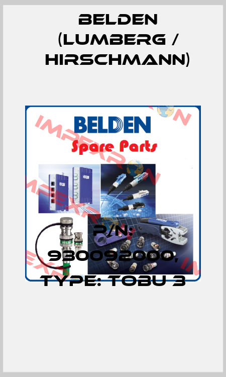 P/N: 930092000, Type: TOBU 3 Belden (Lumberg / Hirschmann)