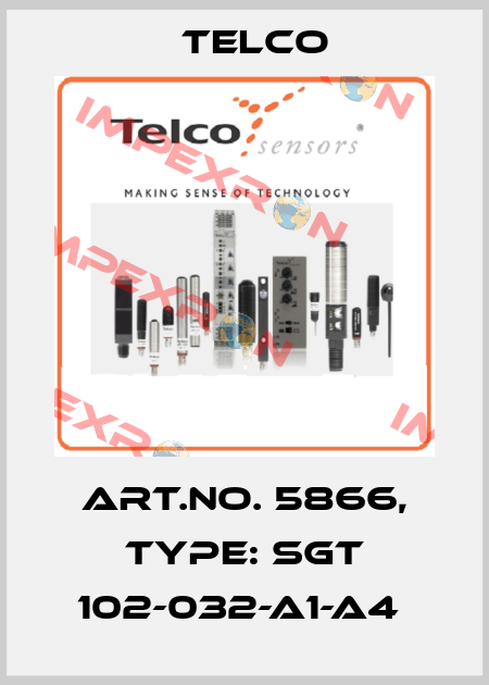 Art.No. 5866, Type: SGT 102-032-A1-A4  Telco