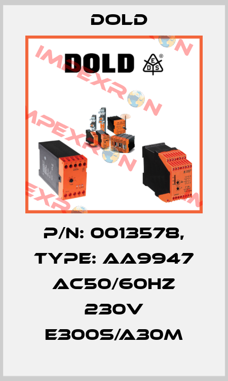 p/n: 0013578, Type: AA9947 AC50/60HZ 230V E300S/A30M Dold