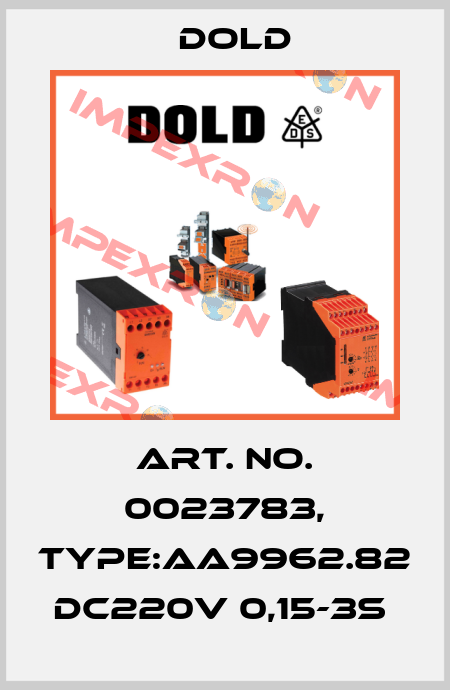 Art. No. 0023783, Type:AA9962.82 DC220V 0,15-3S  Dold