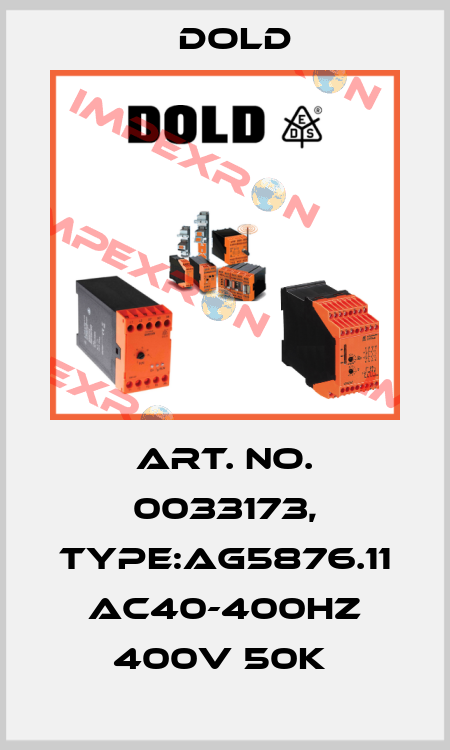 Art. No. 0033173, Type:AG5876.11 AC40-400HZ 400V 50K  Dold