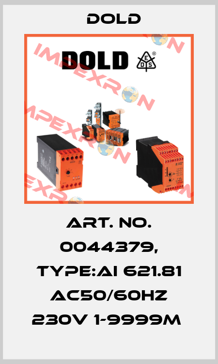 Art. No. 0044379, Type:AI 621.81 AC50/60HZ 230V 1-9999M  Dold