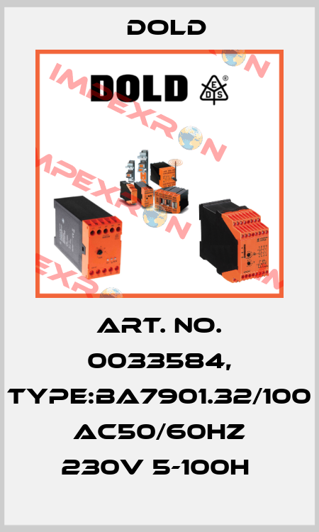Art. No. 0033584, Type:BA7901.32/100 AC50/60HZ 230V 5-100H  Dold