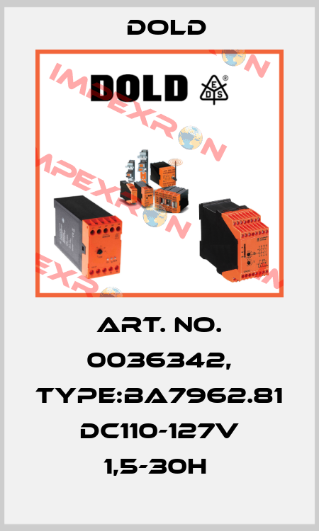 Art. No. 0036342, Type:BA7962.81 DC110-127V 1,5-30H  Dold