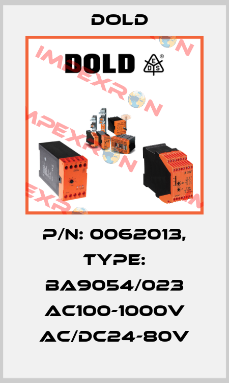 p/n: 0062013, Type: BA9054/023 AC100-1000V AC/DC24-80V Dold