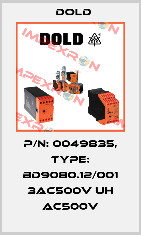 p/n: 0049835, Type: BD9080.12/001 3AC500V UH AC500V Dold