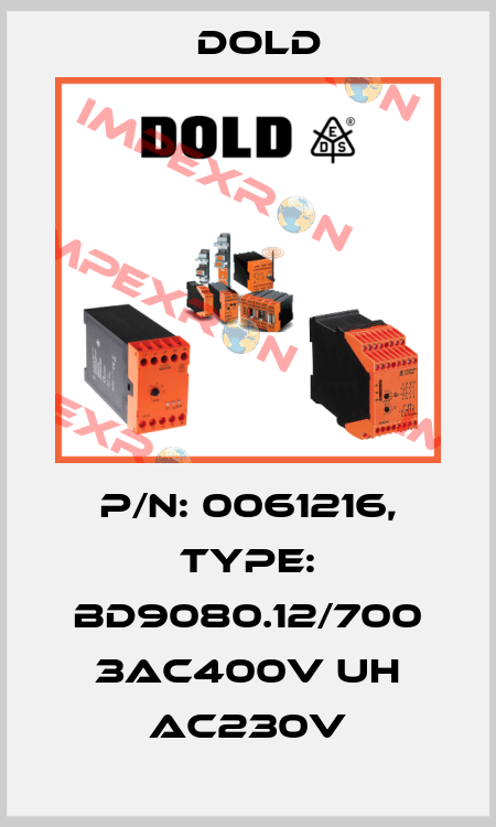 p/n: 0061216, Type: BD9080.12/700 3AC400V UH AC230V Dold