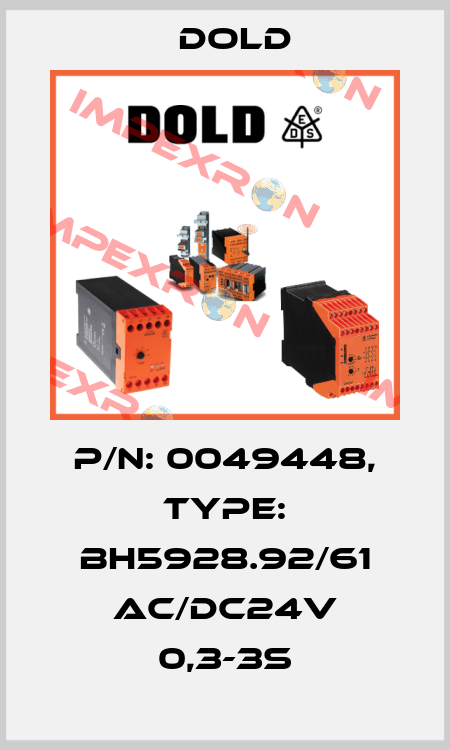p/n: 0049448, Type: BH5928.92/61 AC/DC24V 0,3-3S Dold