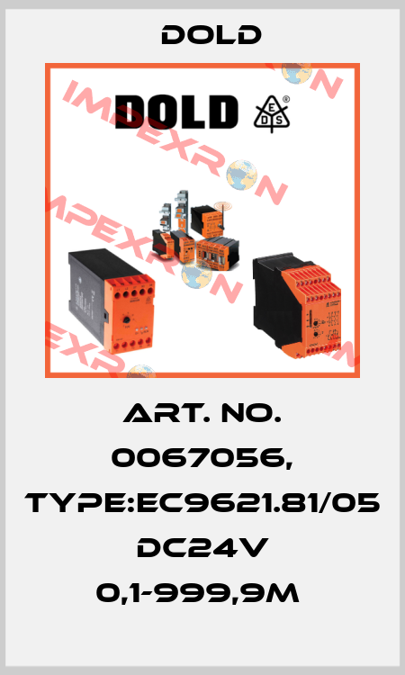 Art. No. 0067056, Type:EC9621.81/05 DC24V 0,1-999,9M  Dold