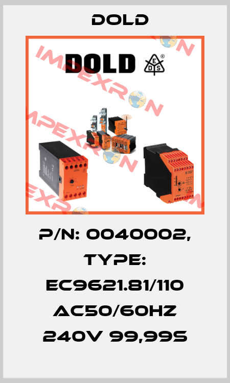 p/n: 0040002, Type: EC9621.81/110 AC50/60HZ 240V 99,99S Dold