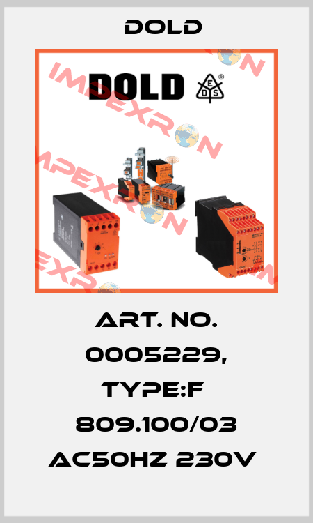 Art. No. 0005229, Type:F  809.100/03 AC50HZ 230V  Dold