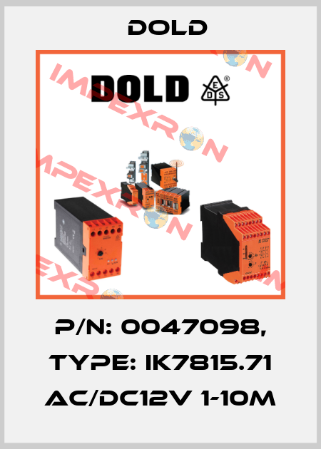 p/n: 0047098, Type: IK7815.71 AC/DC12V 1-10M Dold