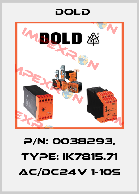 p/n: 0038293, Type: IK7815.71 AC/DC24V 1-10S Dold