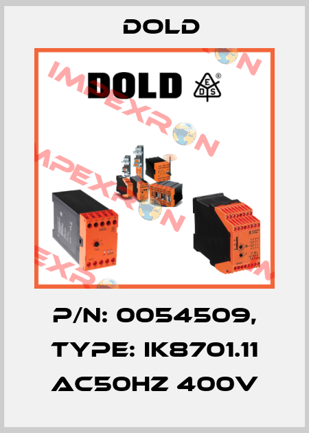 p/n: 0054509, Type: IK8701.11 AC50HZ 400V Dold
