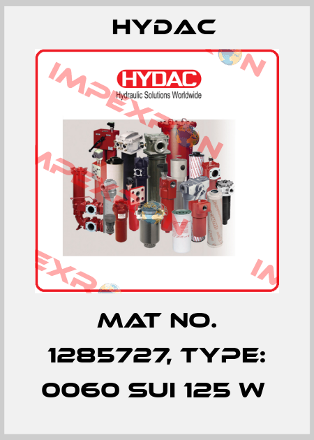 Mat No. 1285727, Type: 0060 SUI 125 W  Hydac