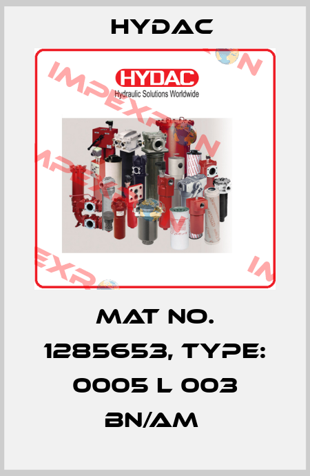 Mat No. 1285653, Type: 0005 L 003 BN/AM  Hydac