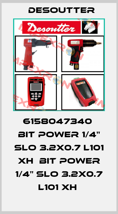 6158047340  BIT POWER 1/4" SLO 3.2X0.7 L101 XH  BIT POWER 1/4" SLO 3.2X0.7 L101 XH  Desoutter