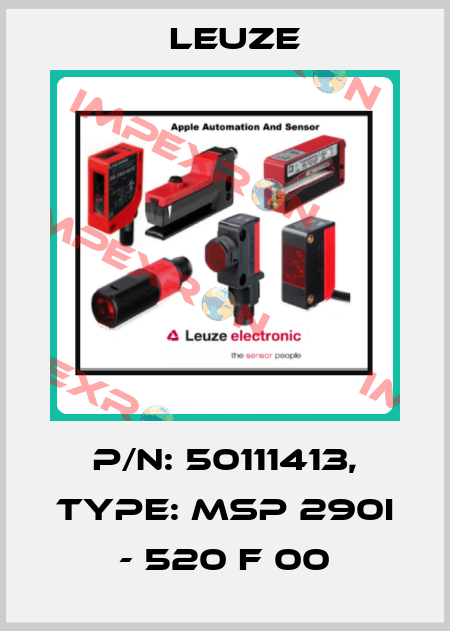 p/n: 50111413, Type: MSP 290i - 520 F 00 Leuze