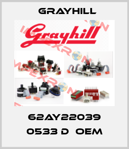 62AY22039 0533 D  OEM Grayhill