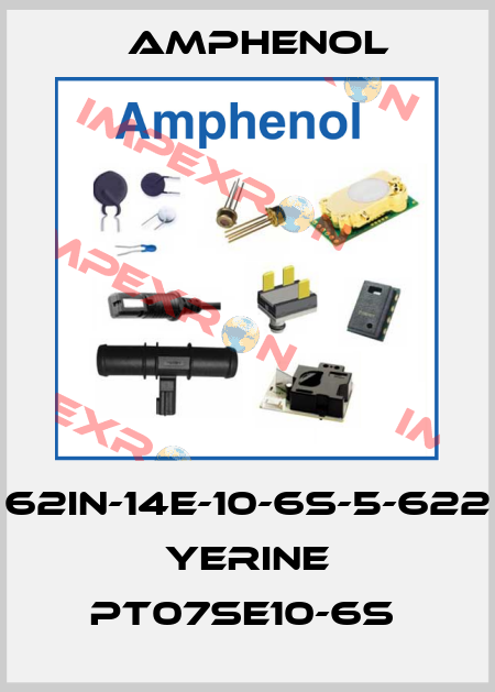 62IN-14E-10-6S-5-622 YERINE PT07SE10-6S  Amphenol