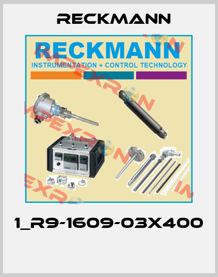 1_R9-1609-03X400  Reckmann
