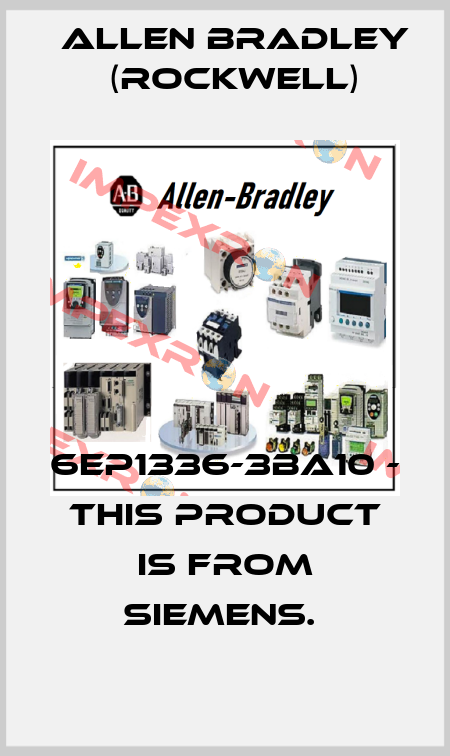 6EP1336-3BA10 - THIS PRODUCT IS FROM SIEMENS.  Allen Bradley (Rockwell)